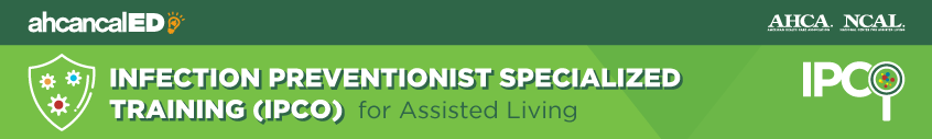 Infection Preventionist Specialized Training (IPCO) for Assisted Living